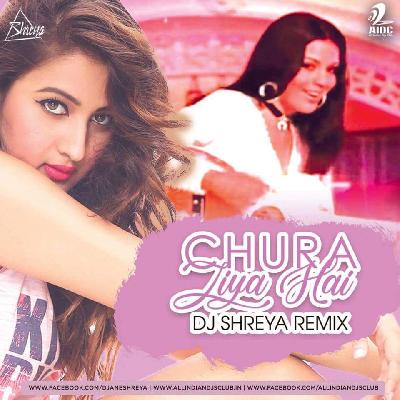Chura Liya Hai (Remix) - DJ Shreya